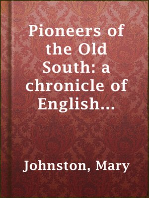 cover image of Pioneers of the Old South: a chronicle of English colonial beginnings
